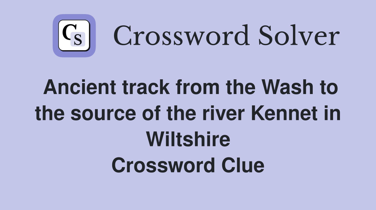 Ancient track from the Wash to the source of the river in